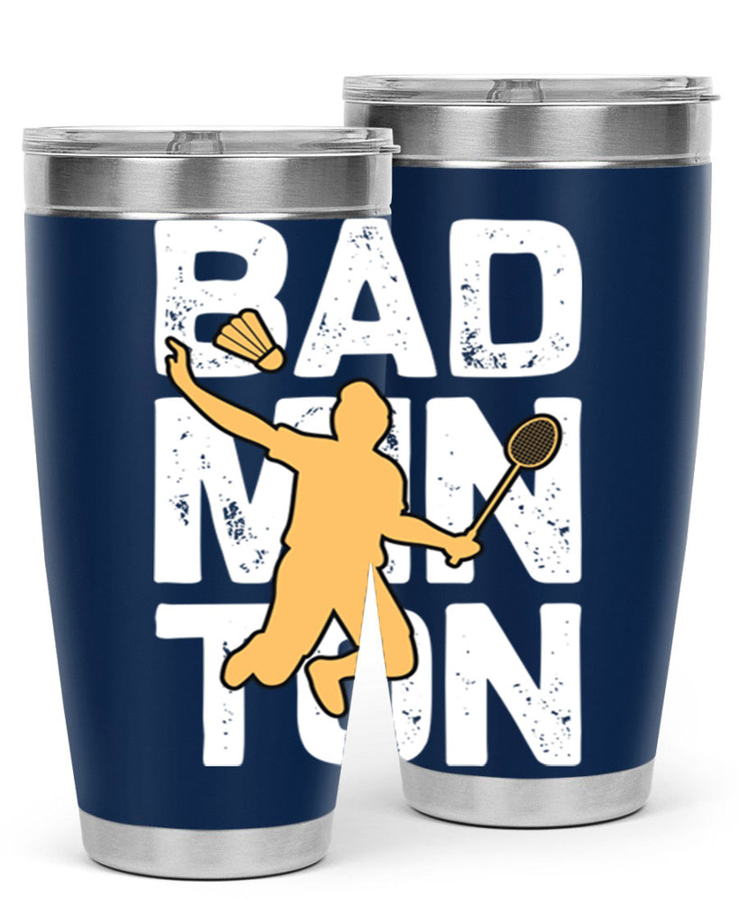 Bad 1452#- badminton- Tumbler