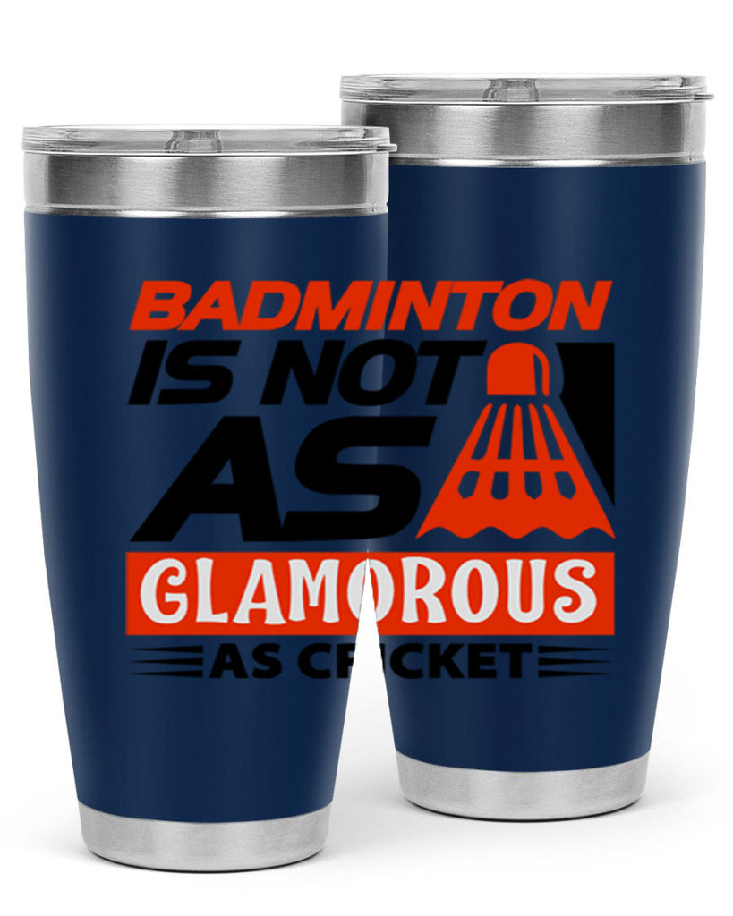 Badminton is not as 1451#- badminton- Tumbler