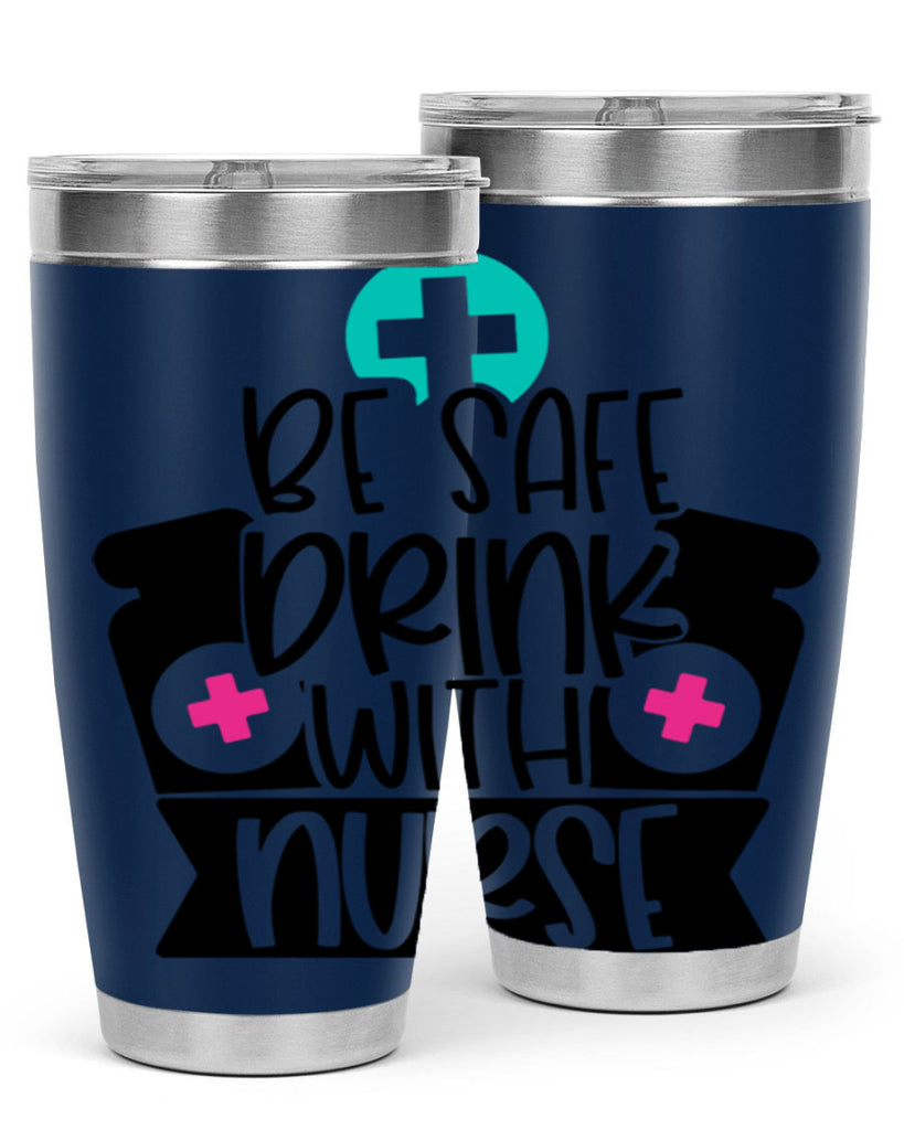 Be Safe Drink With Nurse Style Style 221#- nurse- tumbler