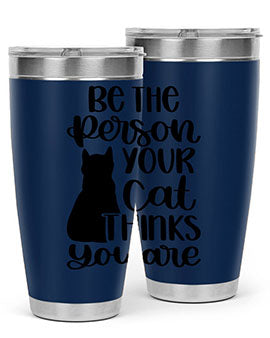 Be The Person Your Cat Style 78#- cat- Tumbler