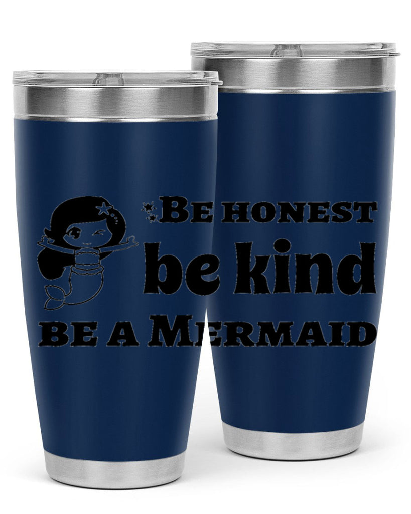 Be honest be kind be 56#- mermaid- Tumbler