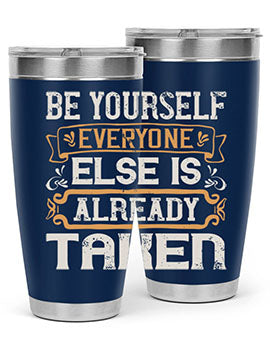 Be yourself everyone else is already taken Style 94#- pig- Tumbler