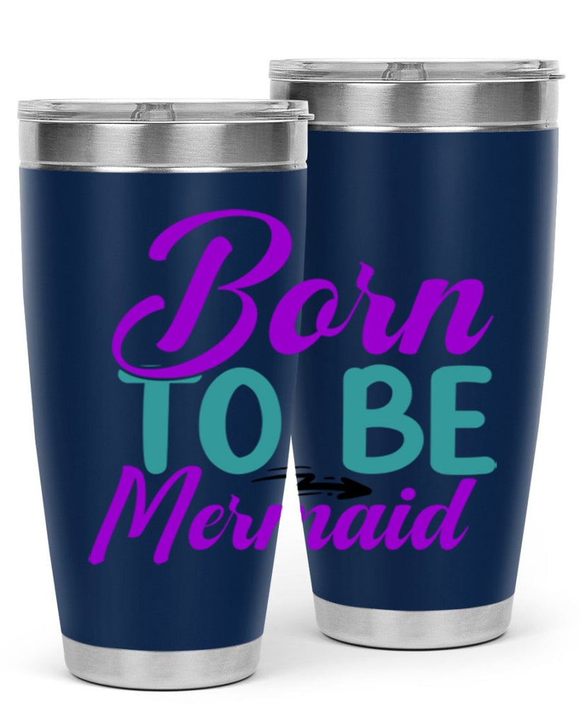 Born To Be Mermaid 82#- mermaid- Tumbler