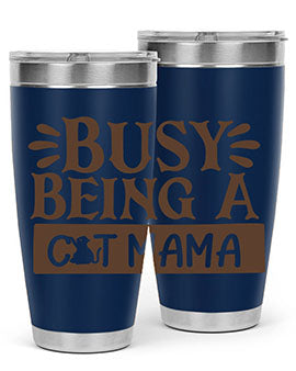 Busy Being A Cat Mama Style 2#- cat- Tumbler