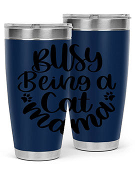 Busy Being A Cat Mama Style 80#- cat- Tumbler