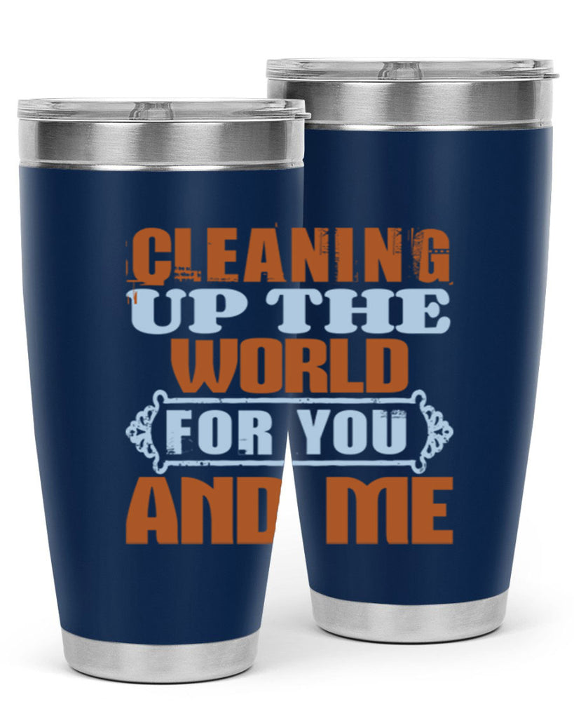 Cleaning up the world for you and me Style 36#- cleaner- tumbler