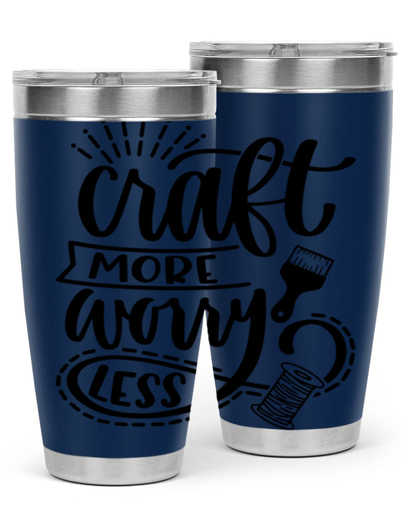 Craft More Worry Less 38#- crafting- Tumbler