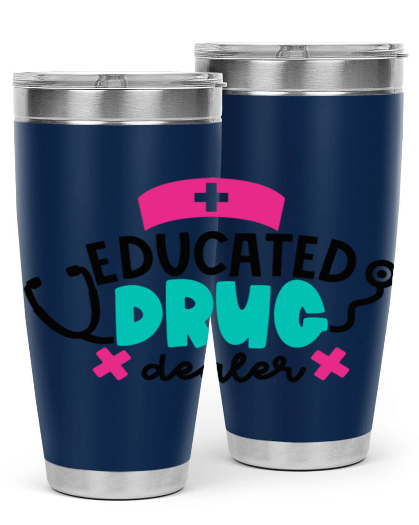 Educated Drug Dealer Style Style 195#- nurse- tumbler