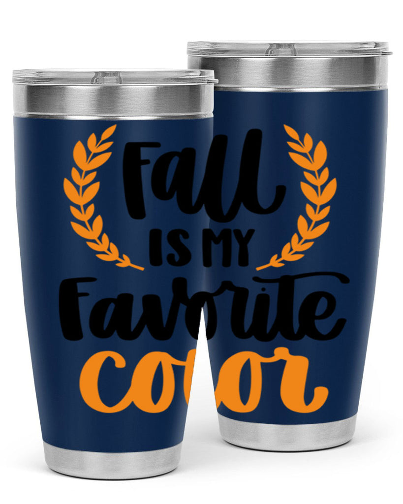 Fall Is My Favorite Color 486#- fall- Tumbler