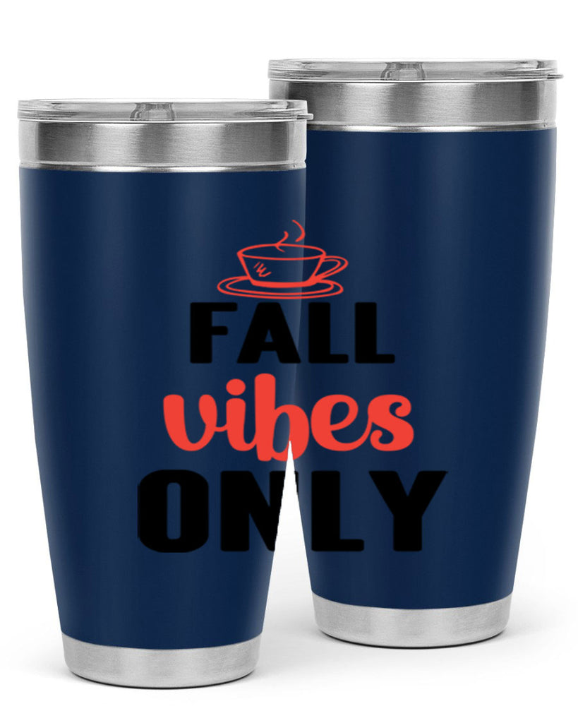Fall vibes only 135#- fall- Tumbler