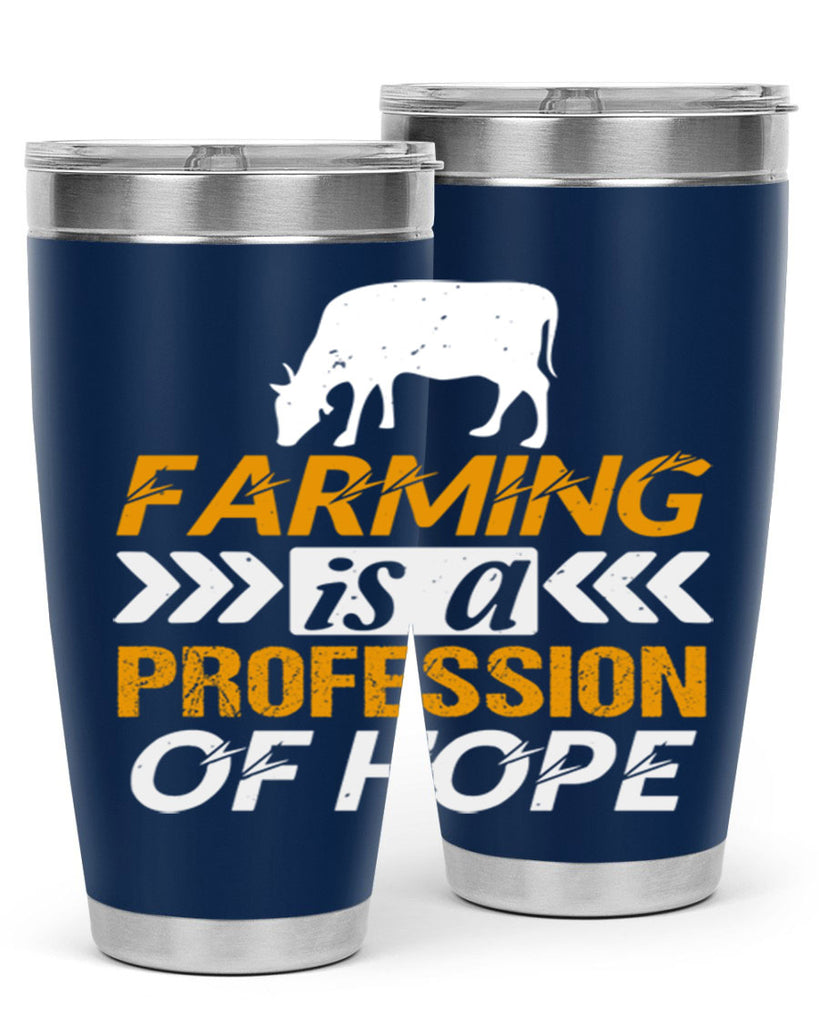 Farming is a profession of hope 66#- farming and gardening- Tumbler