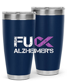 Fuck Alzheimers Fuck Dementia Alzheimer 151#- alzheimers- Tumbler