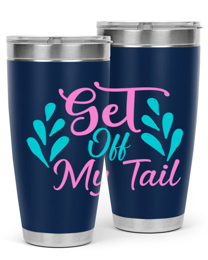 Get Off My Tail 175#- mermaid- Tumbler