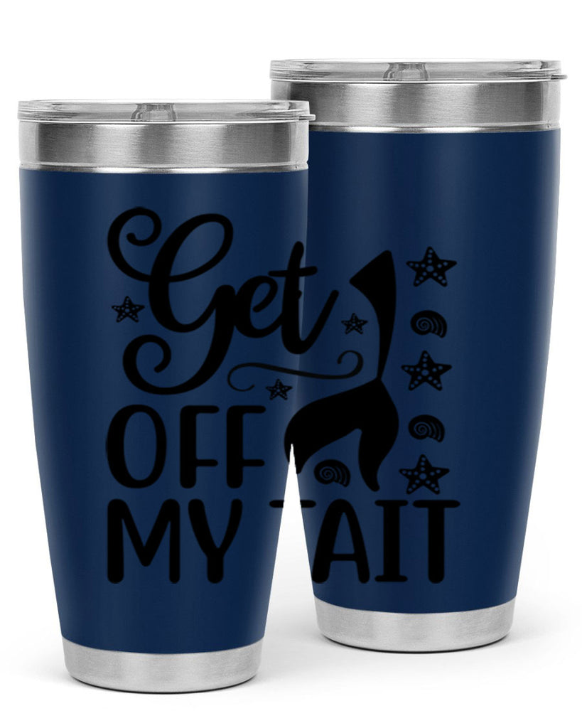 Get off my tail 187#- mermaid- Tumbler