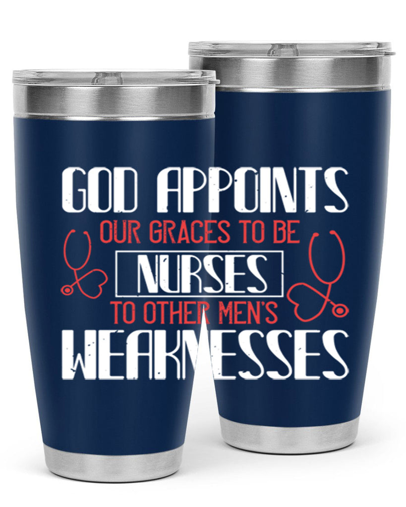 God appoints our graces to be NURSES to other men’s weaknesses Style 338#- nurse- tumbler