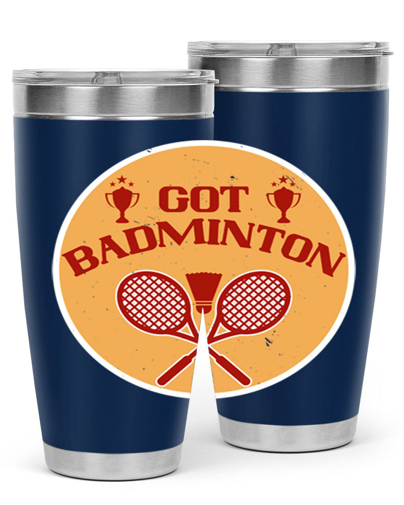Got Badminton 2248#- badminton- Tumbler