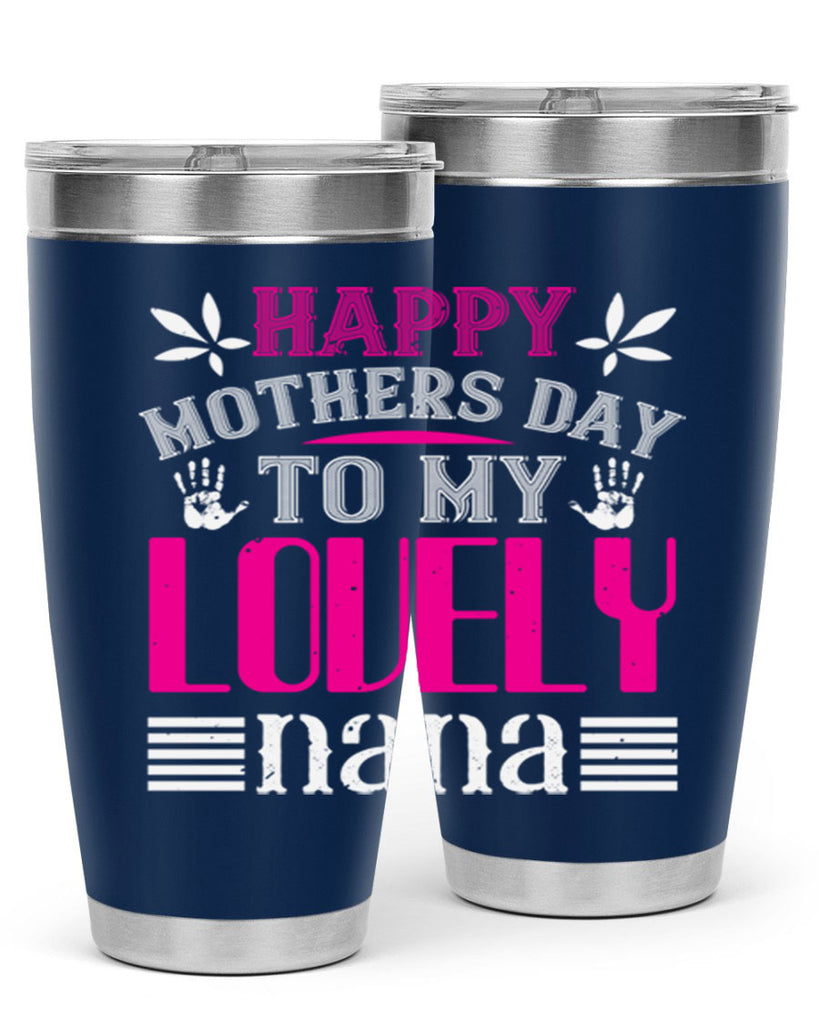 HAPPY mothers day 27#- grandma - nana- Tumbler