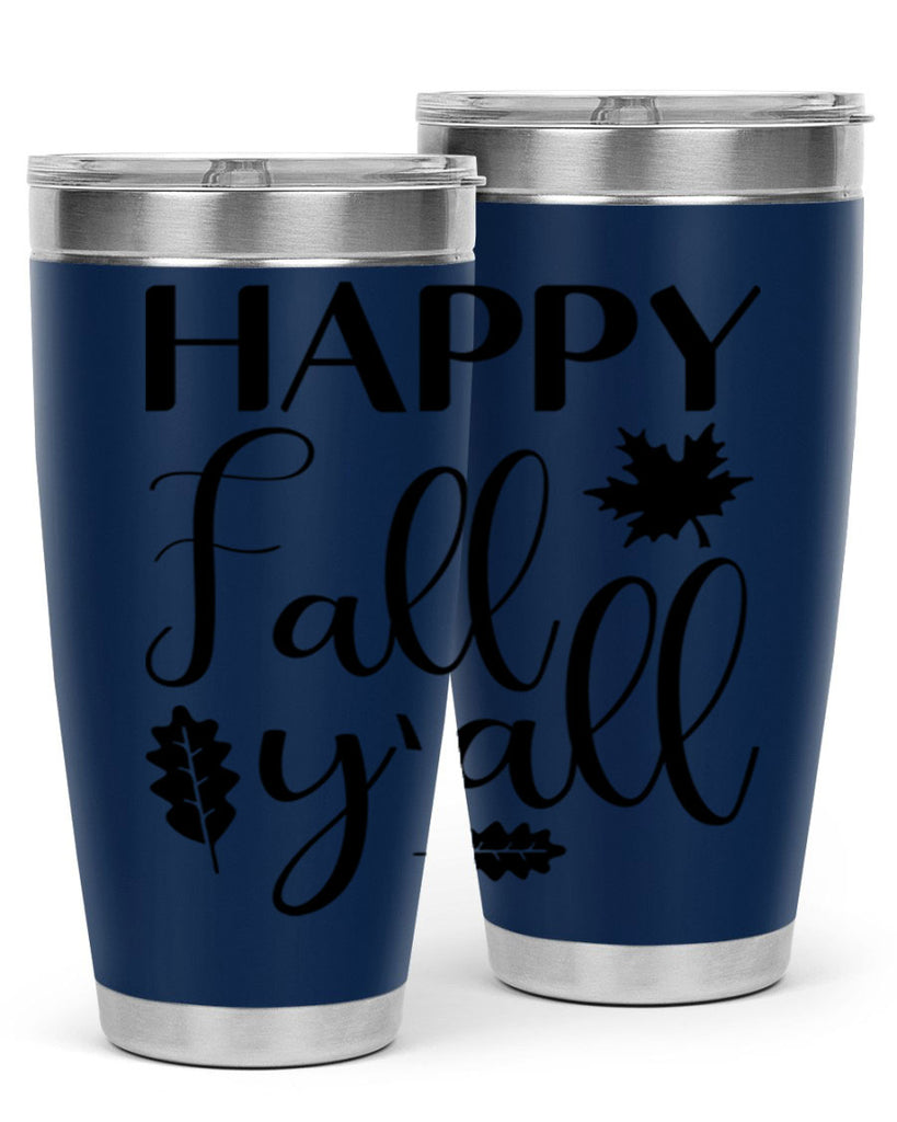 Happy Fall Y all 225#- fall- Tumbler