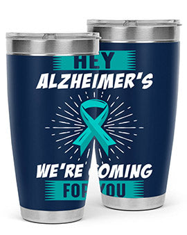 HeyAlzheimerswearecoming 158#- alzheimers- Tumbler