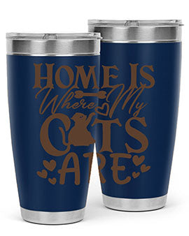 Home Is Where My Cats Are Style 15#- cat- Tumbler