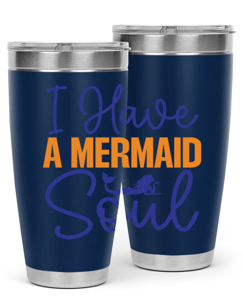 I Have a Mermaid Soul 205#- mermaid- Tumbler