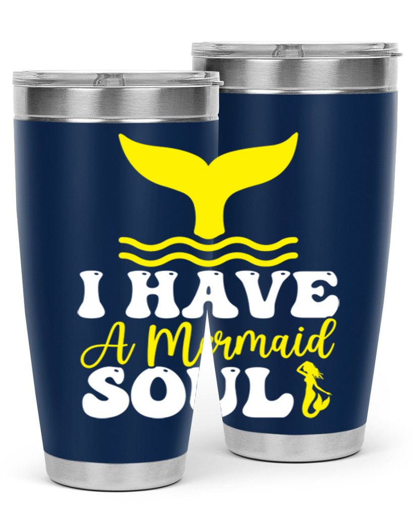 I Have a Mermaid Soul 206#- mermaid- Tumbler