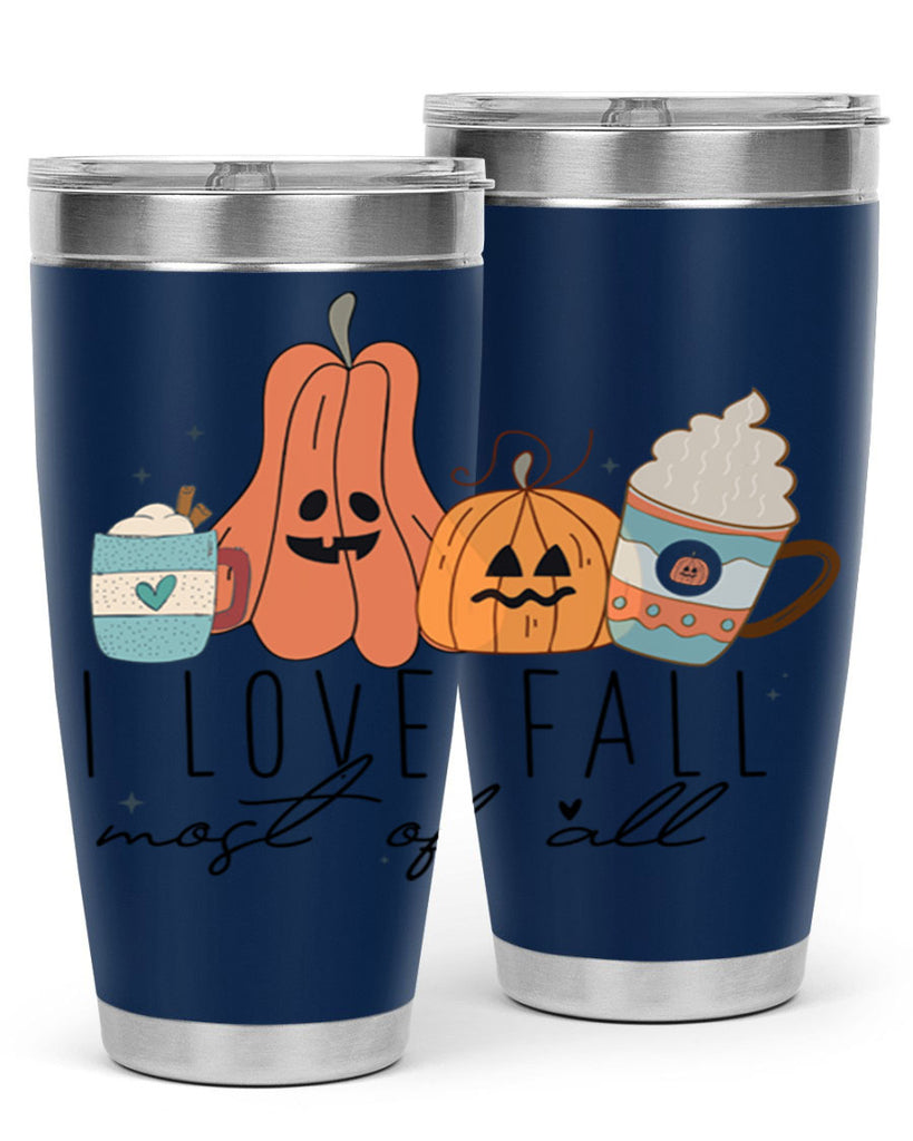 I Love Fall Most Of All 335#- fall- Tumbler