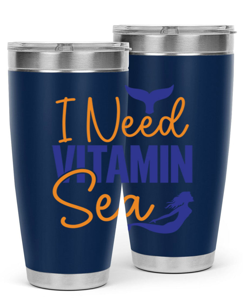 I Need Vitamin Sea 215#- mermaid- Tumbler