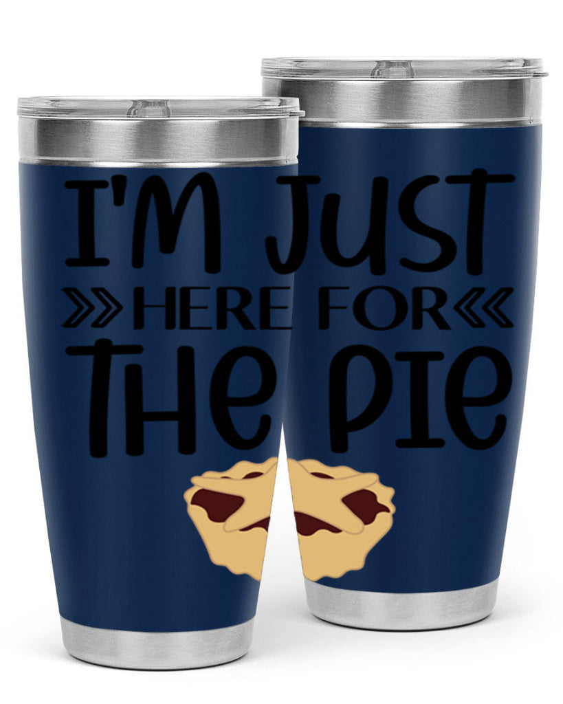 I m Just Here For The Pie 339#- fall- Tumbler