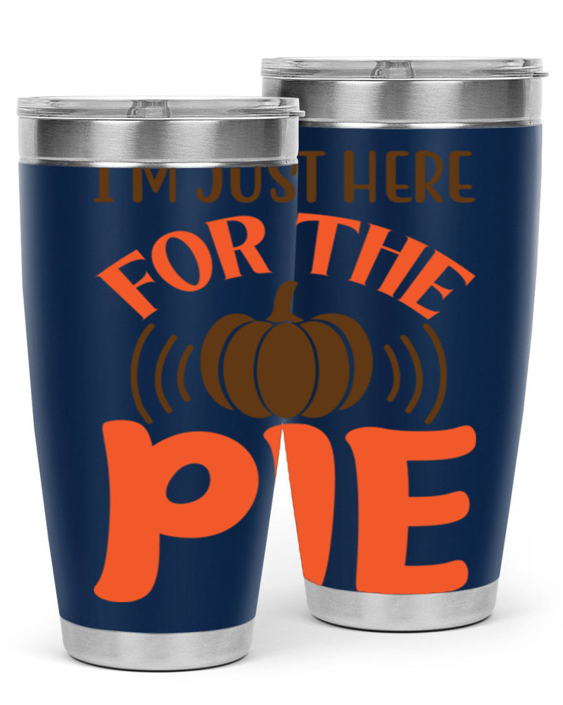 I m Just Here for the Pie 340#- fall- Tumbler