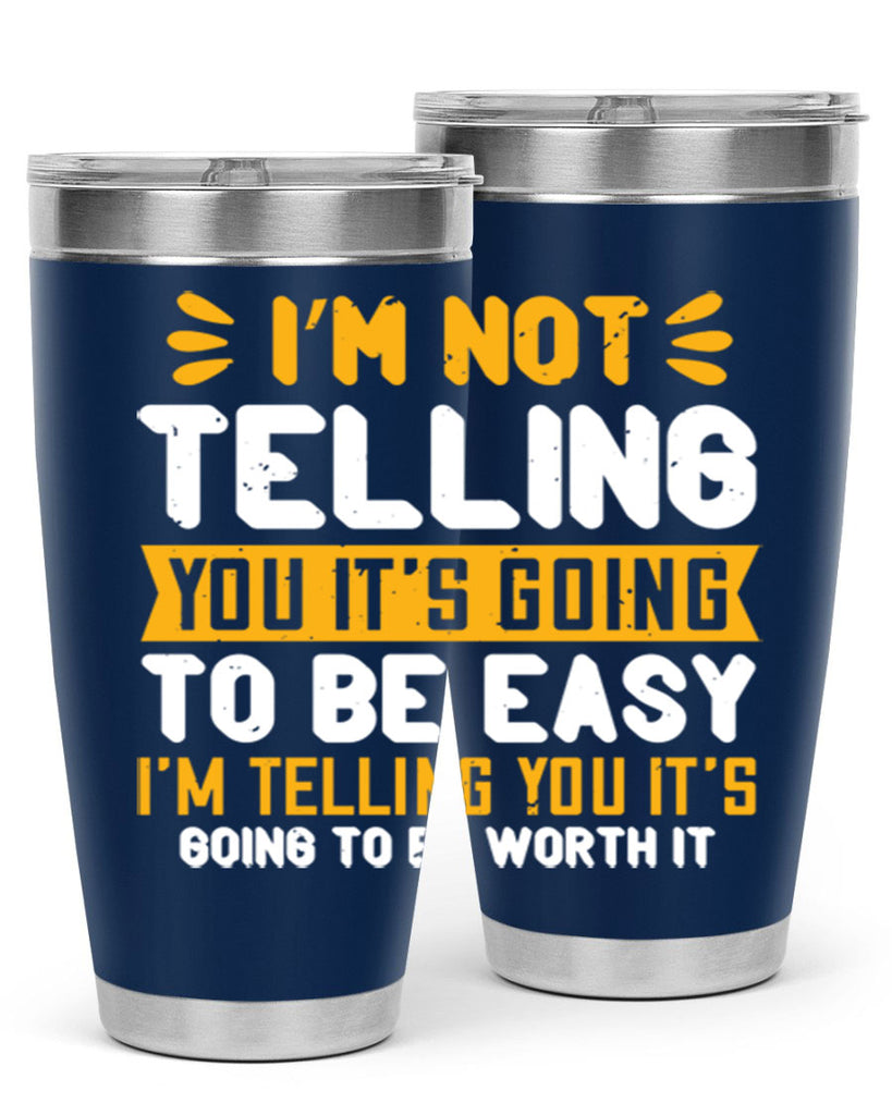 I’m not telling you it’s going to be easy Style 301#- nurse- tumbler