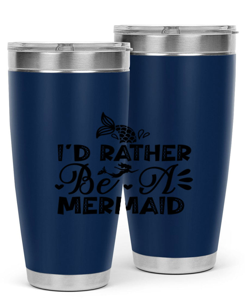 Id Rather Be A Mermaid 219#- mermaid- Tumbler