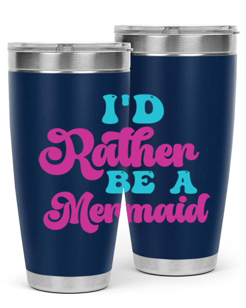 Id Rather Be A Mermaid 220#- mermaid- Tumbler