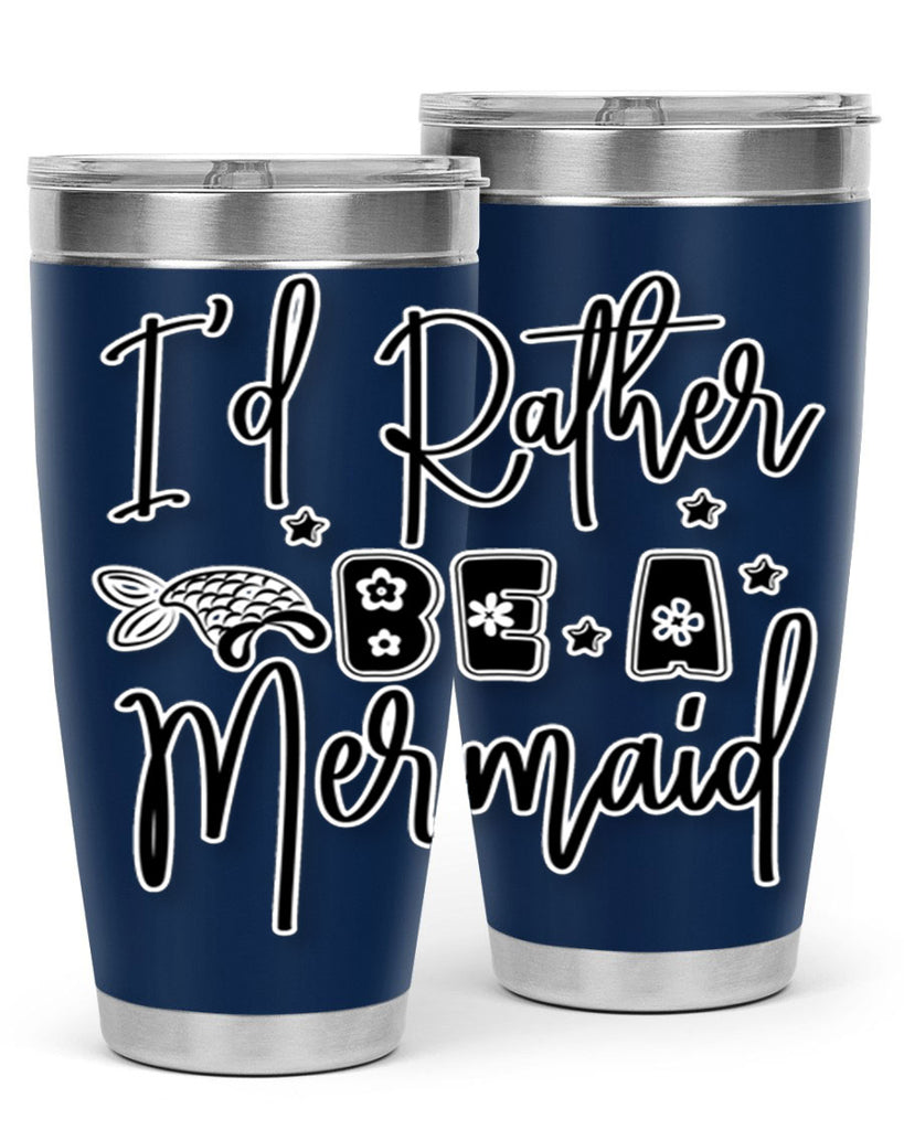 Id Rather Be A Mermaid 242#- mermaid- Tumbler