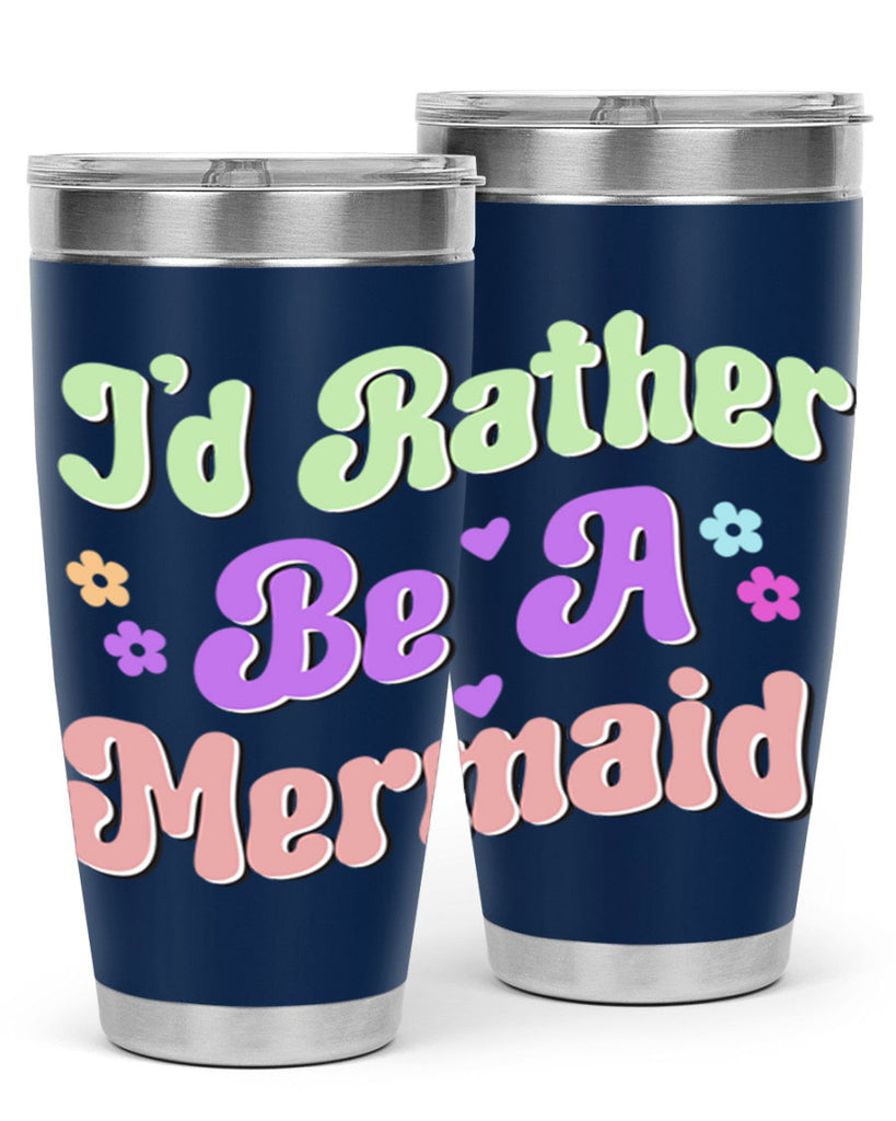 Id Rather Be A Mermaid 243#- mermaid- Tumbler