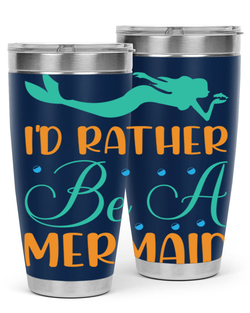 Id Rather Be a Mermaid 238#- mermaid- Tumbler