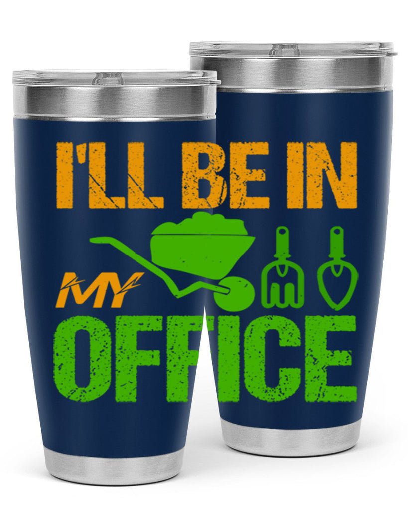 Ill be in my Office 49#- farming and gardening- Tumbler