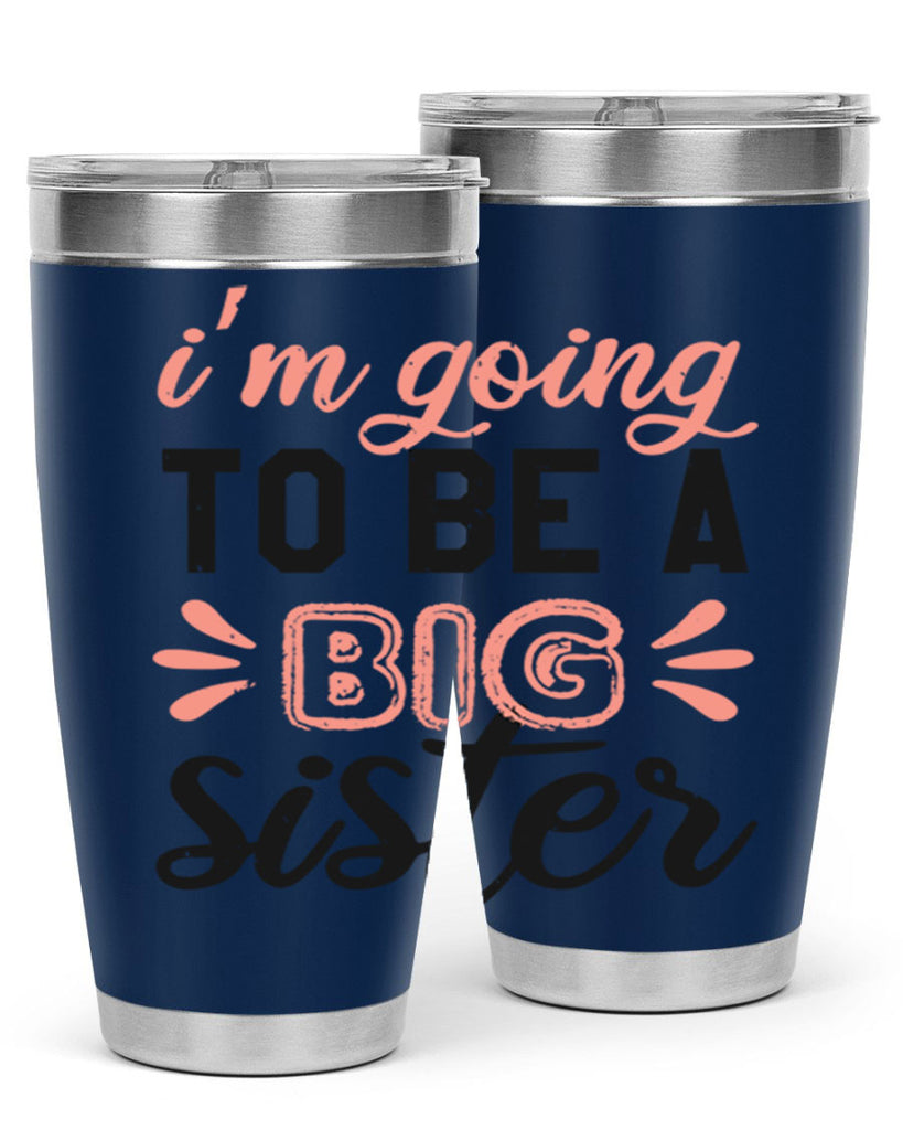 Im going to be a big sister Style 34#- baby shower- tumbler