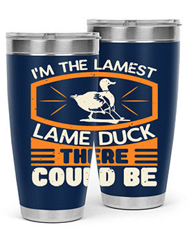 Im the lamest lame duck there could be Style 37#- duck- Tumbler