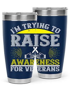 Im trying to raise awareness for veterans Style 43#- self awareness- Tumbler