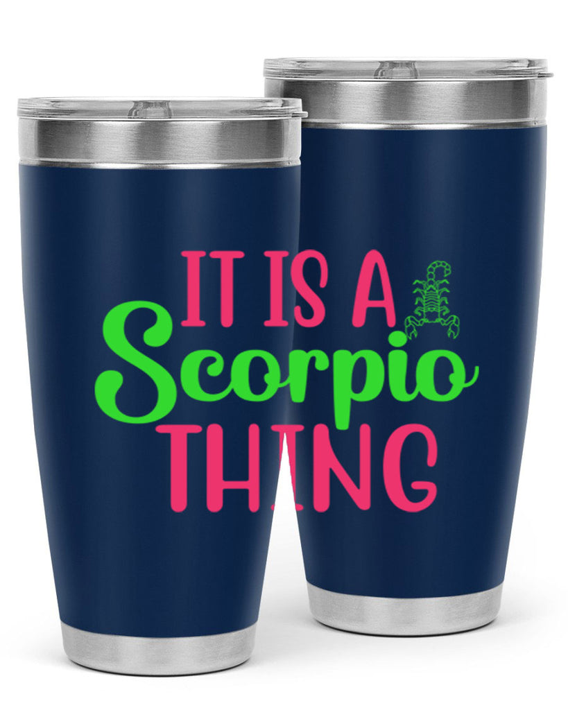 It is a scorpio thing 258#- zodiac- Tumbler