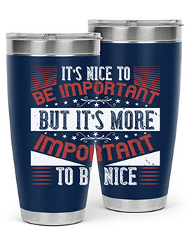 It’s nice to be important but it’s more important to be nice Style 44#- volunteer- Tumbler