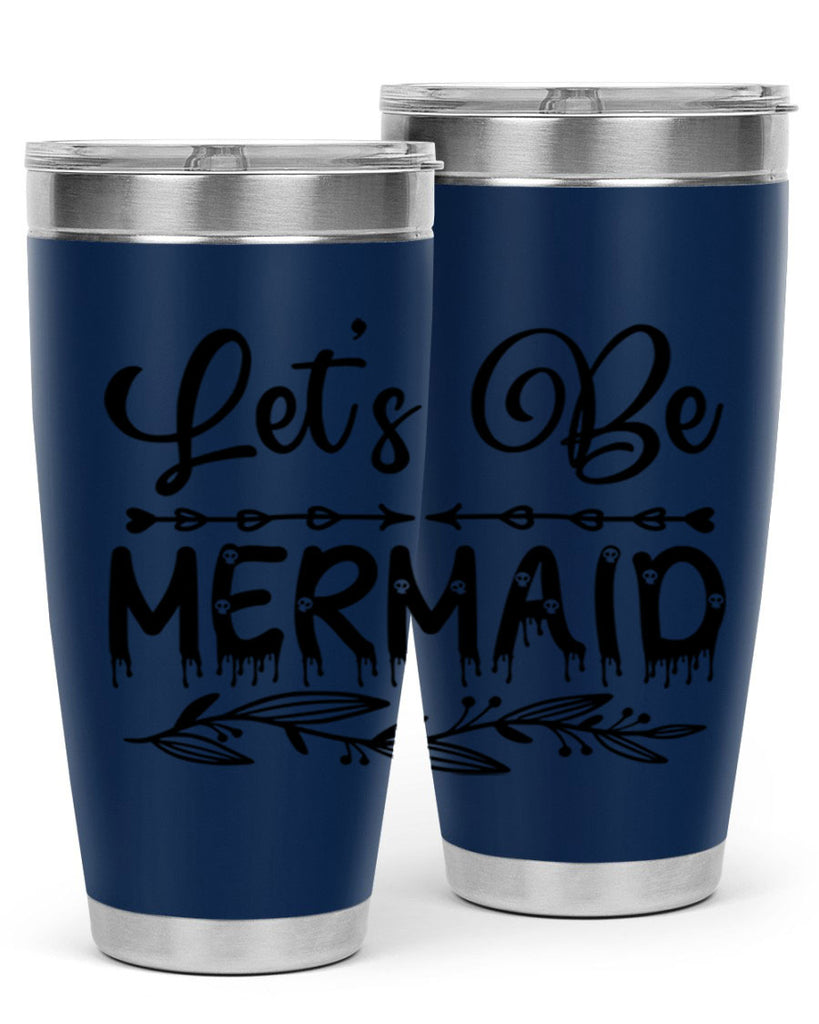 Lets be mermaid 292#- mermaid- Tumbler