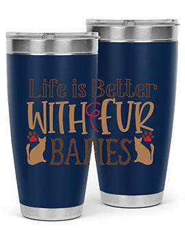 Life is Better With Fur Babies Style 19#- cat- Tumbler