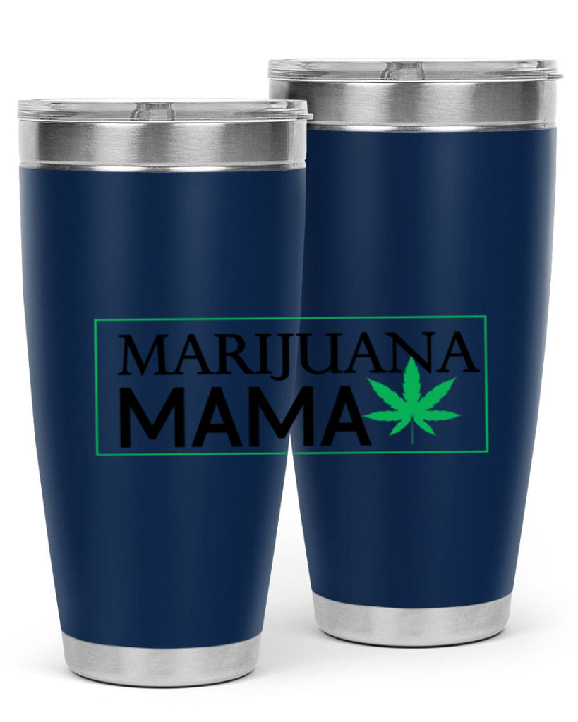 Marijuana Mama 206#- marijuana- Tumbler