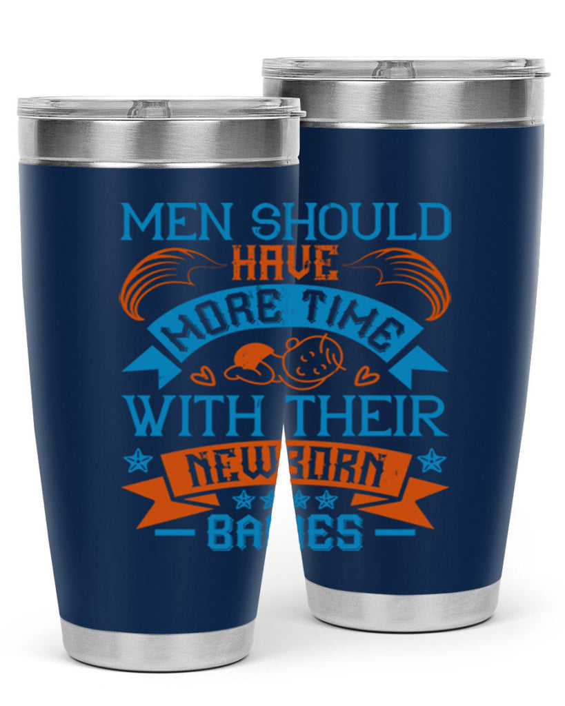 Men should have more time with their newborn babies Style 113#- baby- tumbler