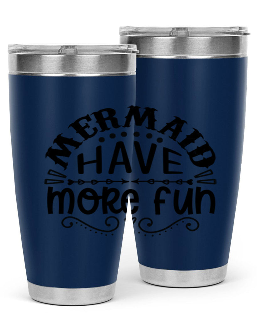 Mermaid have more fun 417#- mermaid- Tumbler
