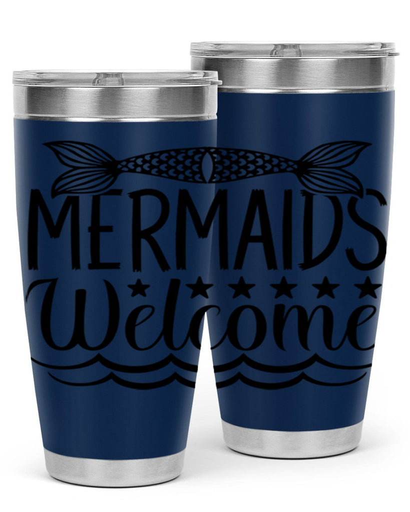 Mermaids Welcome 496#- mermaid- Tumbler