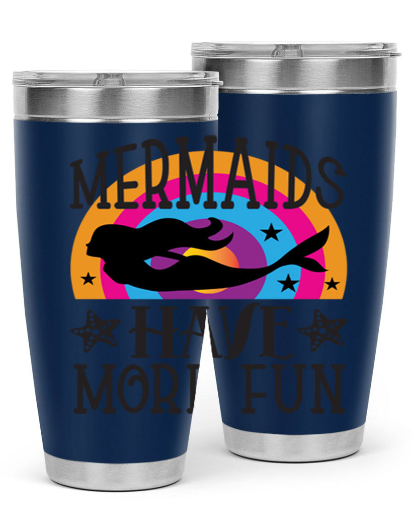 Mermaids have more fun 493#- mermaid- Tumbler