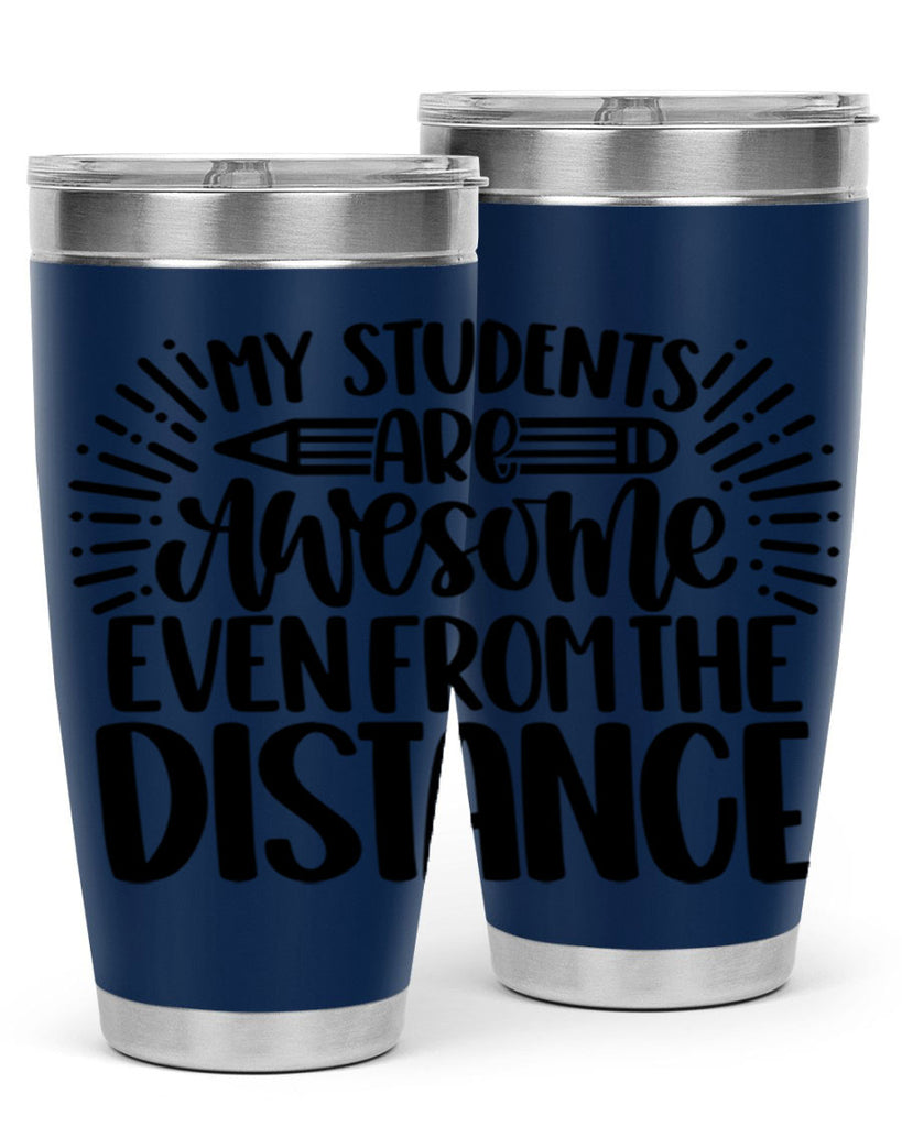 My Students Are Awesome Style 64#- teacher- tumbler